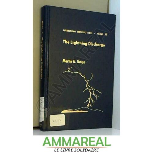 The Lightning Discharge (International Geophysics)