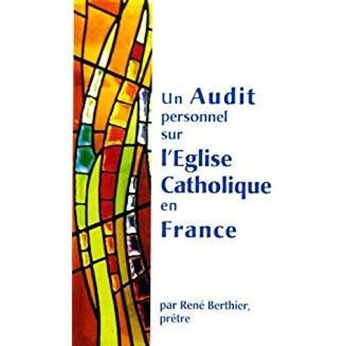 Un Audit Personnel Sur L'eglise Catholique En France