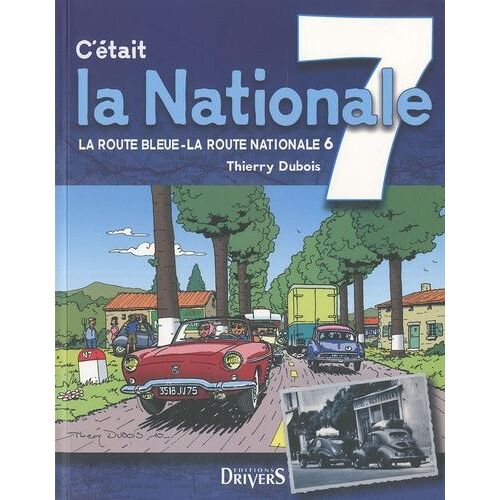 C'était La Nationale 7 - La Route Bleue, La Route Nationale 6