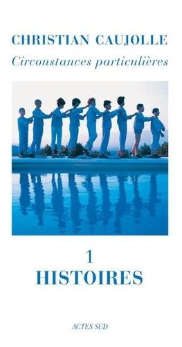 Circonstances Particulières - Tome 1 - Histoires