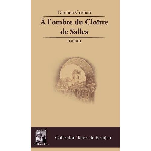 A L'ombre Du Cloître De Salles