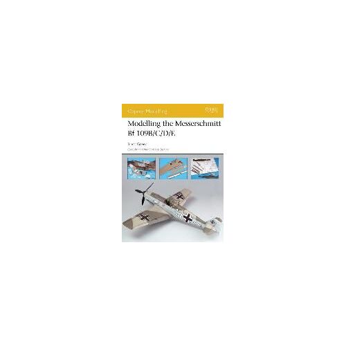 Modelling The Messerschmitt Bf 109b/C/D/E