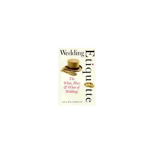 Wedding Etiquette: The What, How & When Of Weddings