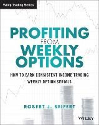 Profiting From Weekly Options