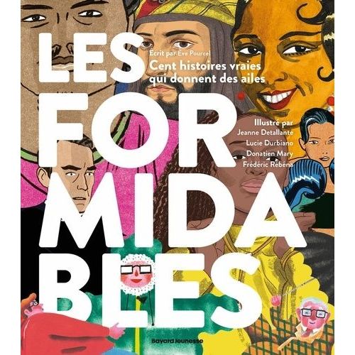 Les Formidables - Cent Histoires Vraies Qui Donnent Des Ailes