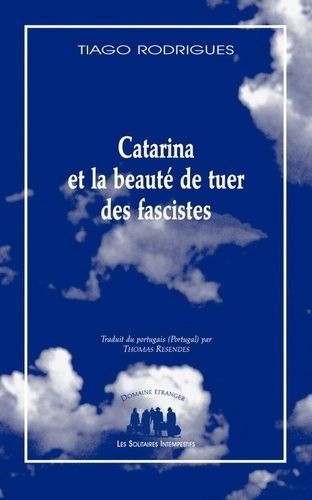 Catarina Et La Beauté De Tuer Des Fascistes