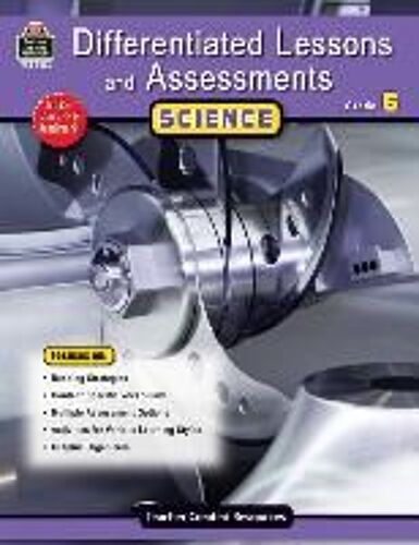 Differentiated Lessons & Assessments: Science Grade 6