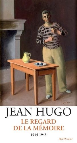 Le Regard De La Mémoire (1914-1945)