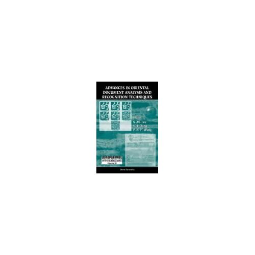 Advances In Oriental Document Analysis And Recognition Techniques