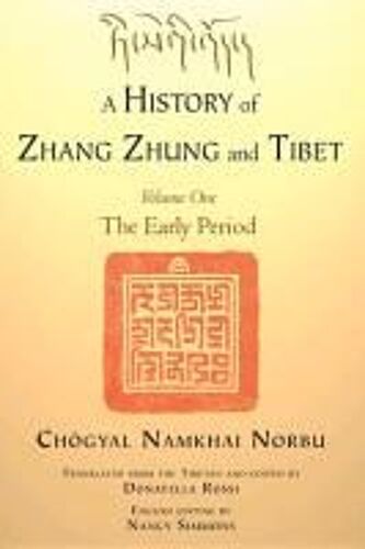 A History Of Zhang Zhung And Tibet, Volume One