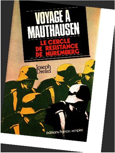 Voyage A Mauthausen , Le Cercle De Resistance De Nuremberg