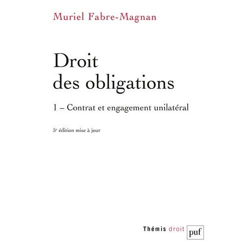 Droit Des Obligations - Tome 1, Contrat Et Engagement Unilatéral
