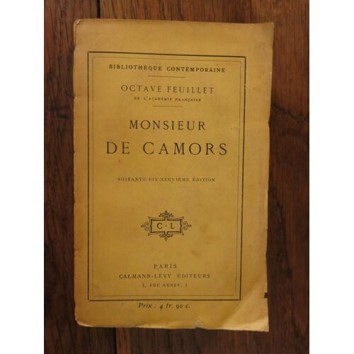 Monsieur De Camors De Octave Feuillet. Paris, Calmann-Lévy Éditeurs. 1921