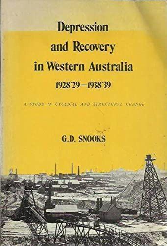 Depression And Recovery In Western Australia, 1928-39