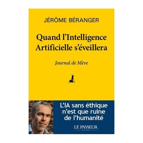 Quand L'intelligence Artificielle S'éveillera - Journal De Mève