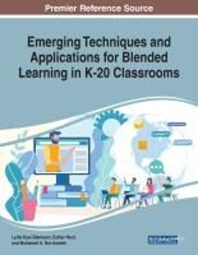 Emerging Techniques And Applications For Blended Learning In K-20 Classrooms