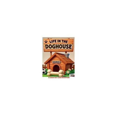 Life In The Doghouse