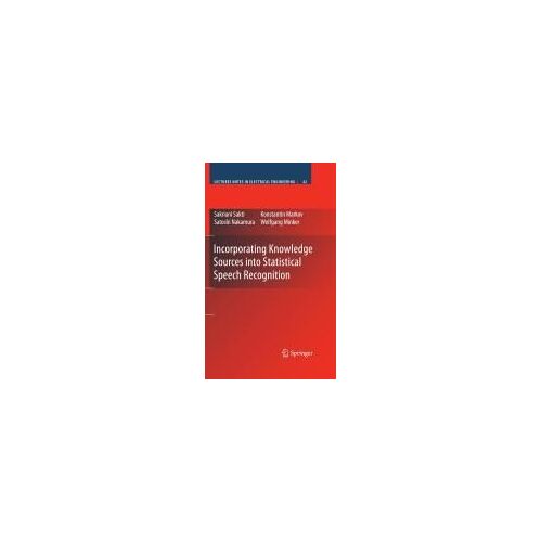 Incorporating Knowledge Sources Into Statistical Speech Recognition
