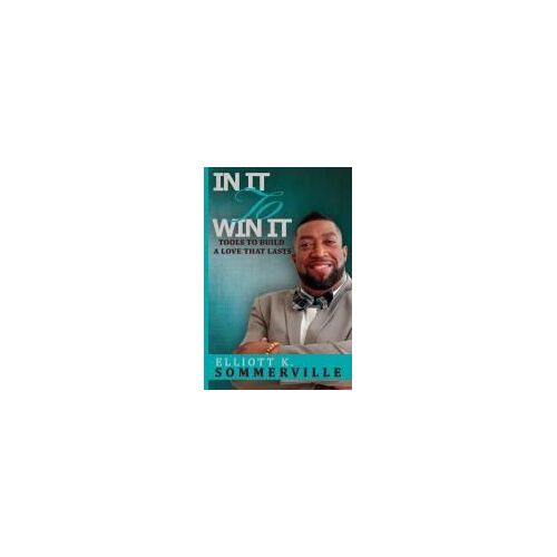 In It To Win It! Tools To Build A Love That Lasts