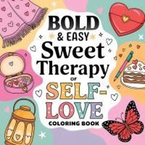 Sweet Therapy Of Self Love Coloring Book For Women