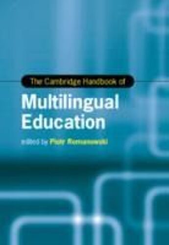 The Cambridge Handbook Of Multilingual Education