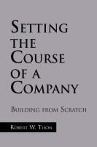 Setting The Course Of A Company