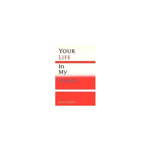 Your Life In My Hands