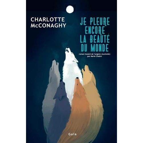 Je Pleure Encore La Beauté Du Monde