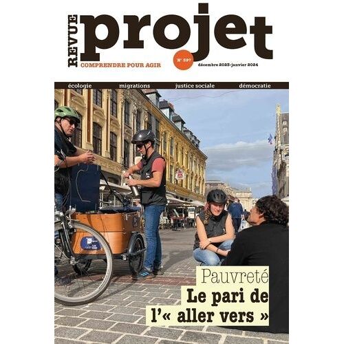 Revue Projet N°397 : Pauvreté. Le Pari De L'aller Vers - Décembre 2023-Janvier 2024