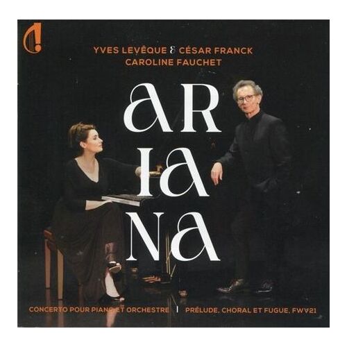 Ariana (Concerto Pour Piano - Prelude Choral Et Fugue) - Cd Album