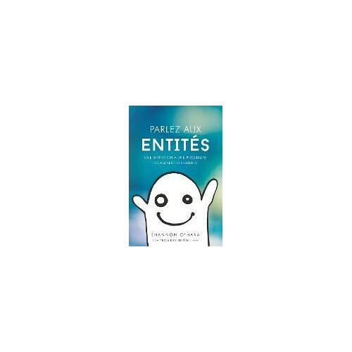 Parlez Aux Entités - Talk To The Entities French