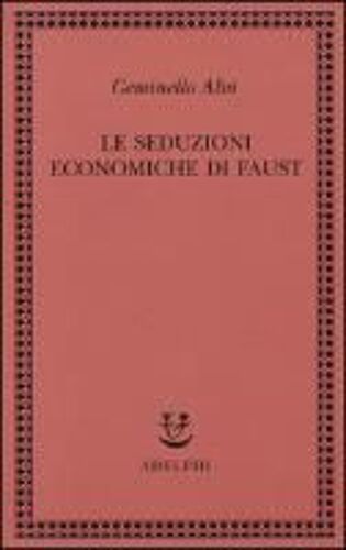 Le Seduzioni Economiche Di Faust