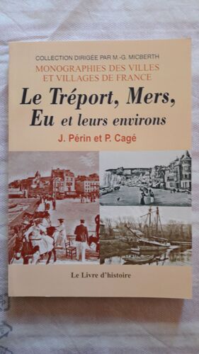 Le Treport, Mers, Eu Et Leurs Environs
