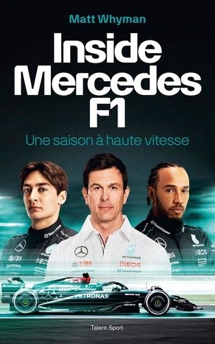 Inside Mercedes F1 - Une Saison À Haute Vitesse