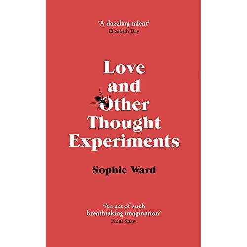Love And Other Thought Experiments