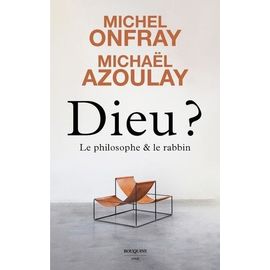 Dieu ? - Le Philosophe Et Le Rabbin