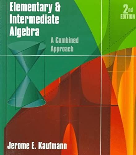 Elementary And Intermediate Algebra: A Combined Approach