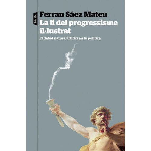 La Fi Del Progressisme Il Lustrat El Debat Natura/Artifici En La Política