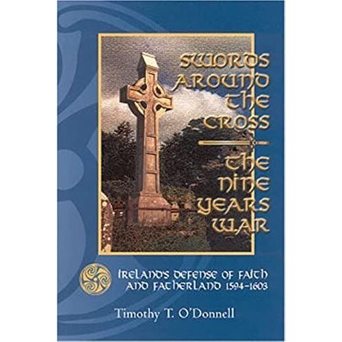 Swords Around The Cross: The Nine Years War