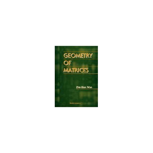 Geometry Of Matrices: In Memory Of Professor L K Hua (1910 - 1985)