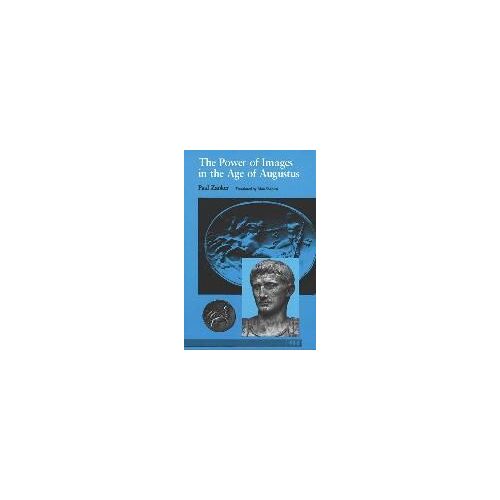 The Power Of Images In The Age Of Augustus