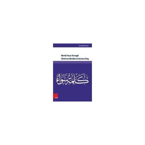 World Peace Through Christian-Muslim Understanding