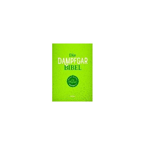Die Dampfgarbibel