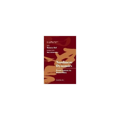 Nonlinear Dynamics: From Lasers To Butterflies: Selected Lectures From The 15th Canberra Int'l Physics Summer School