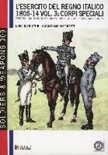 Cristini, L: L'esercito Del Regno Italico (1805-1814). Ediz.