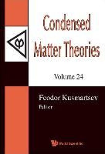 Condensed Matter Theories, Volume 24 - Proceedings Of The 32nd International Workshop