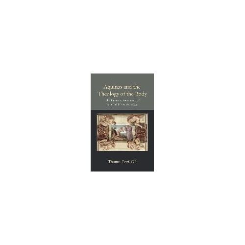 Aquinas And The Theology Of The Body