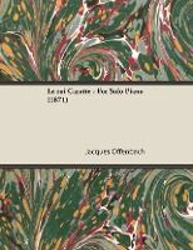 Le Roi Carotte - For Solo Piano (1871)
