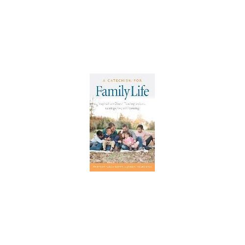 A Catechism For Family Life