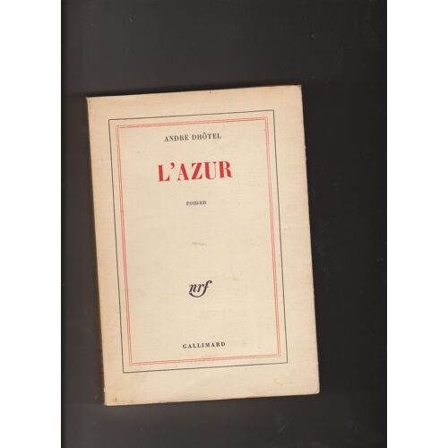 L'azur - Par D Hôtel (André) Paru En 1968 Chez Gallimard 1968 -, Paris